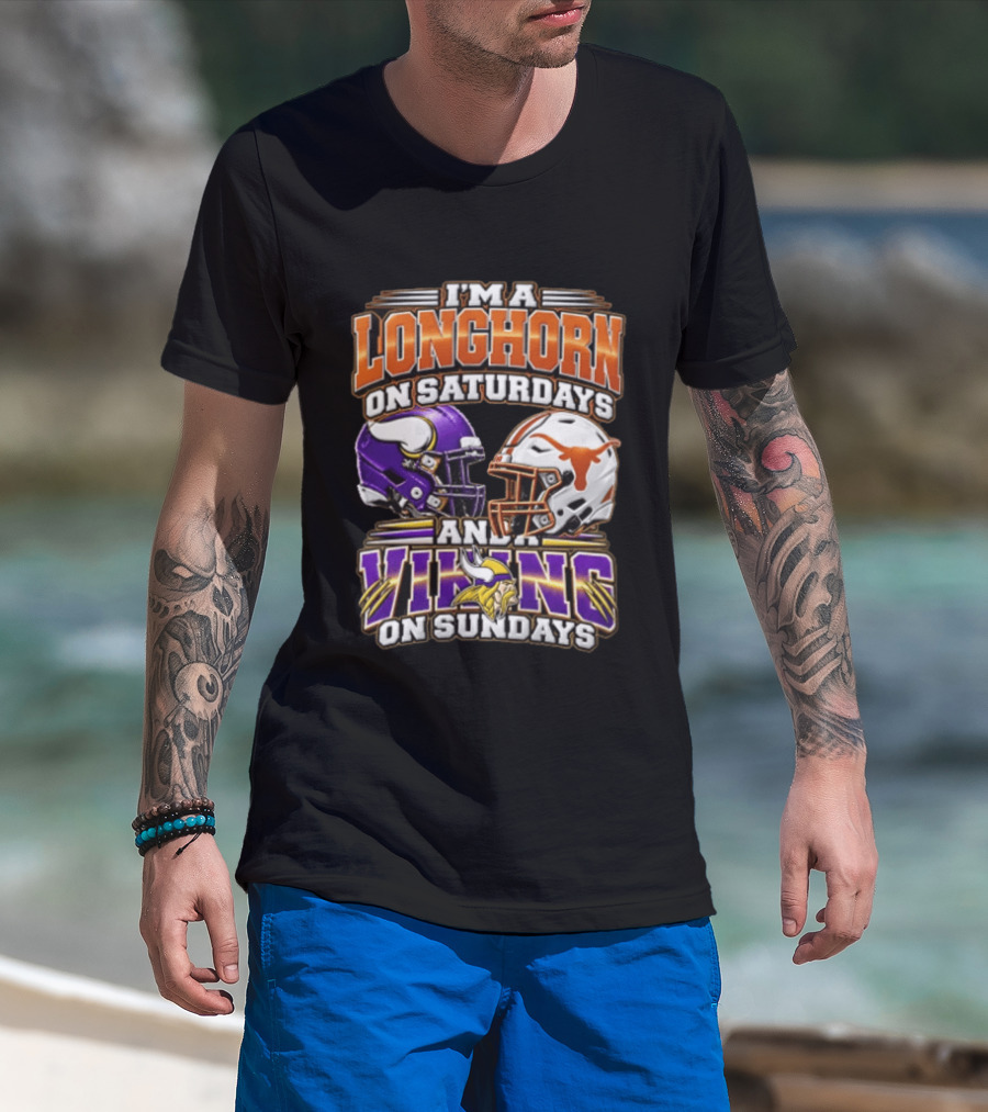 I AM A Longhorn On Saturdays And A Viking On Sundays Texas Longhorns Minnesota Vikings Football Helmets T-Shirt
