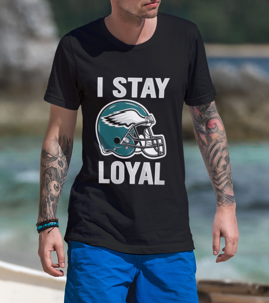 I Stay Loyal Philadelphia Eagles Football Helmet T-Shirt
