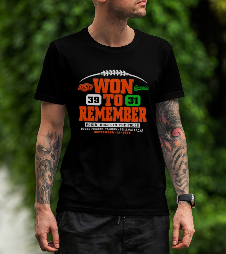 OSU Won To Remember Beat Oregon 39 31 September 2026 Boone Pickens Stadium T-Shirt