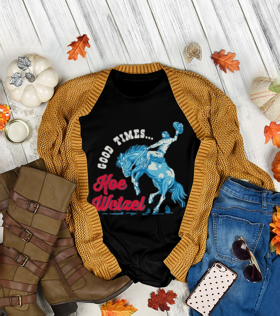 Good Times Koe Wetzel Rodeo Bronco Rider T-Shirt