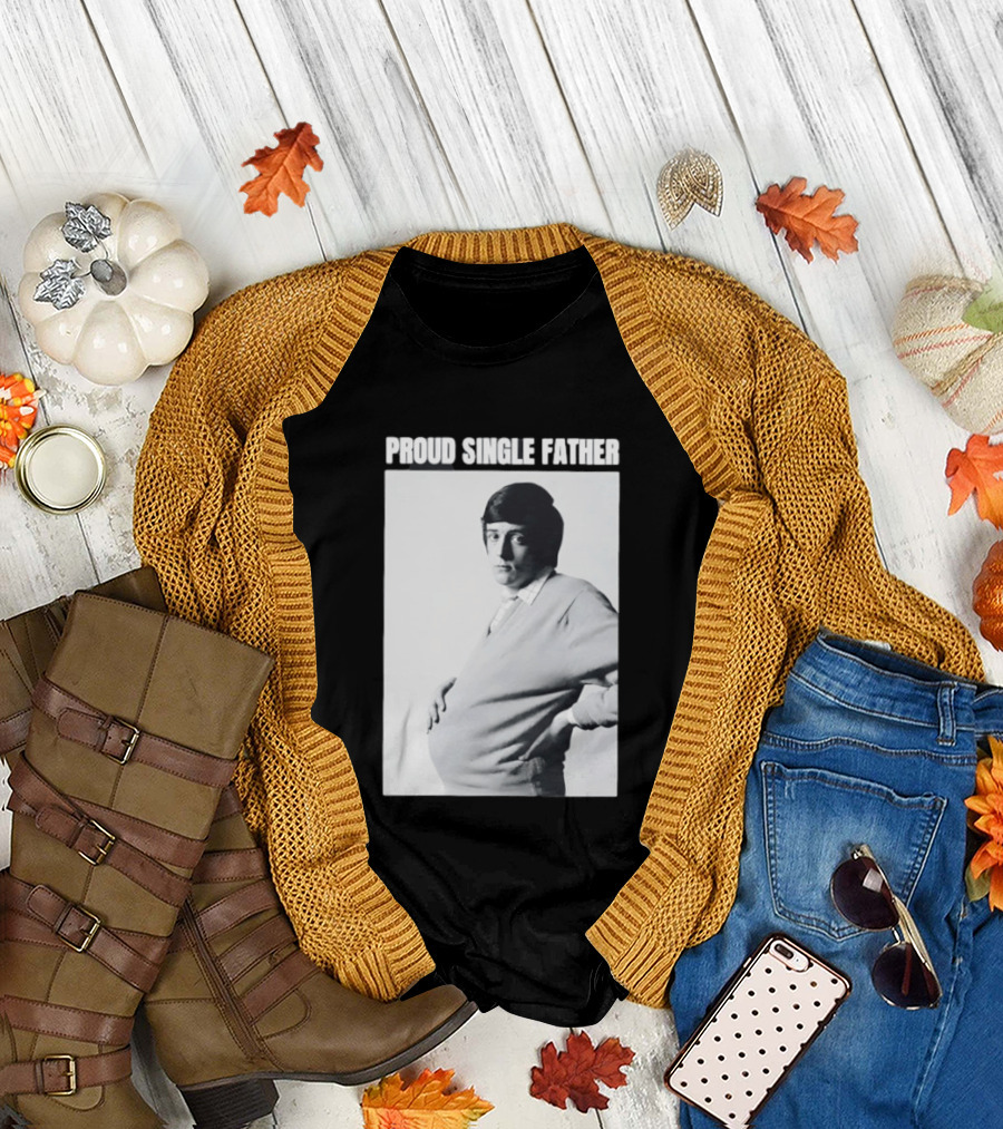 Proud Single Father Parody Pregnant Man Image T-Shirt