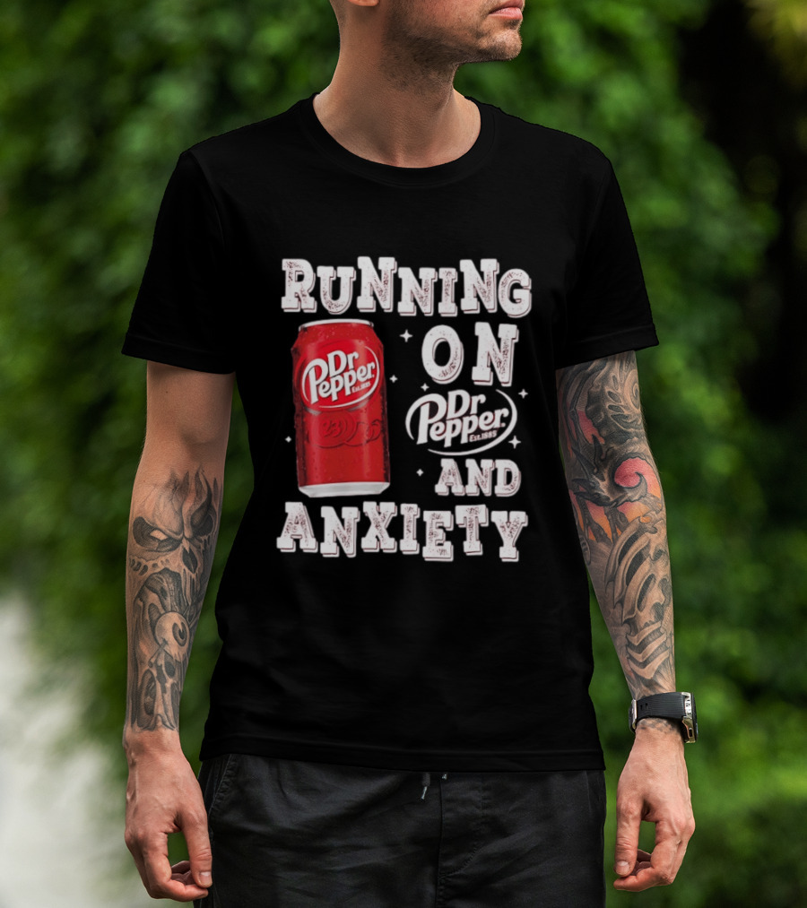 Running On Dr. Pepper And Anxiety Red Can T-Shirt