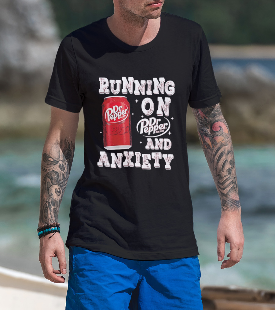Running On Dr. Pepper And Anxiety Red Can T-Shirt
