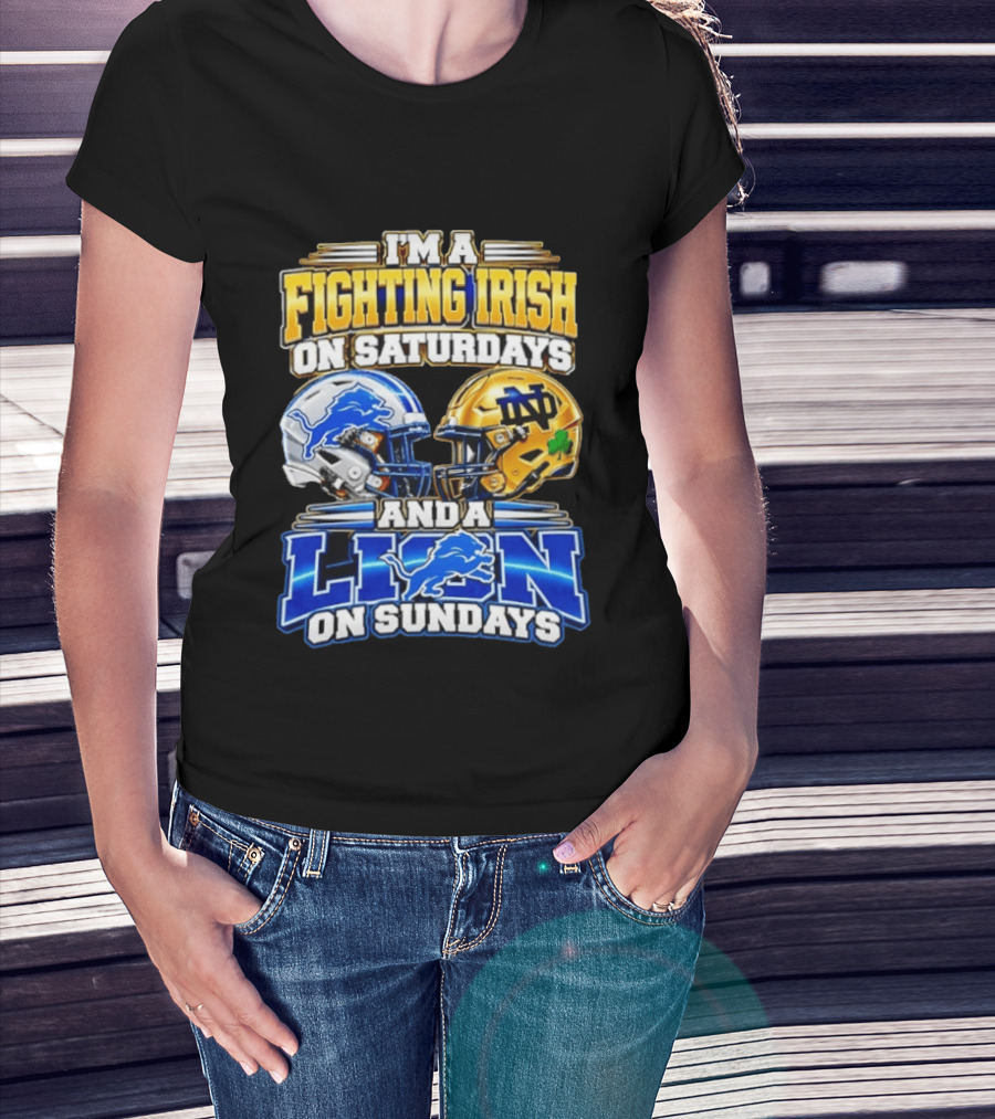 I'm A Fighting Irish On Saturdays And A Lion On Sundays Football Helmets T-Shirt