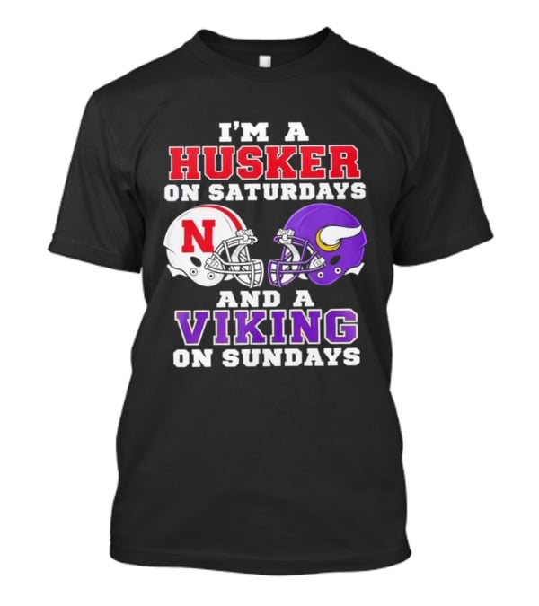 I'm A Husker On Saturdays And A Viking On Sundays Football Fan Gear T-Shirt