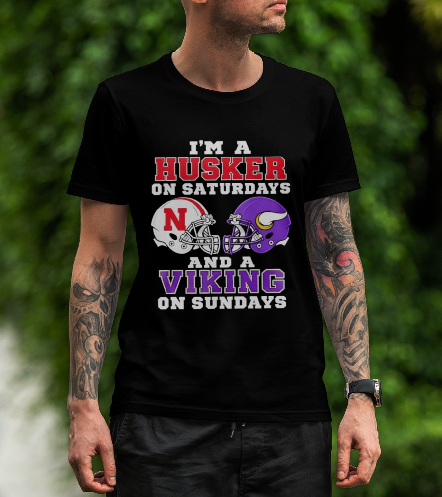 I'm A Husker On Saturdays And A Viking On Sundays Football Fan Gear T-Shirt