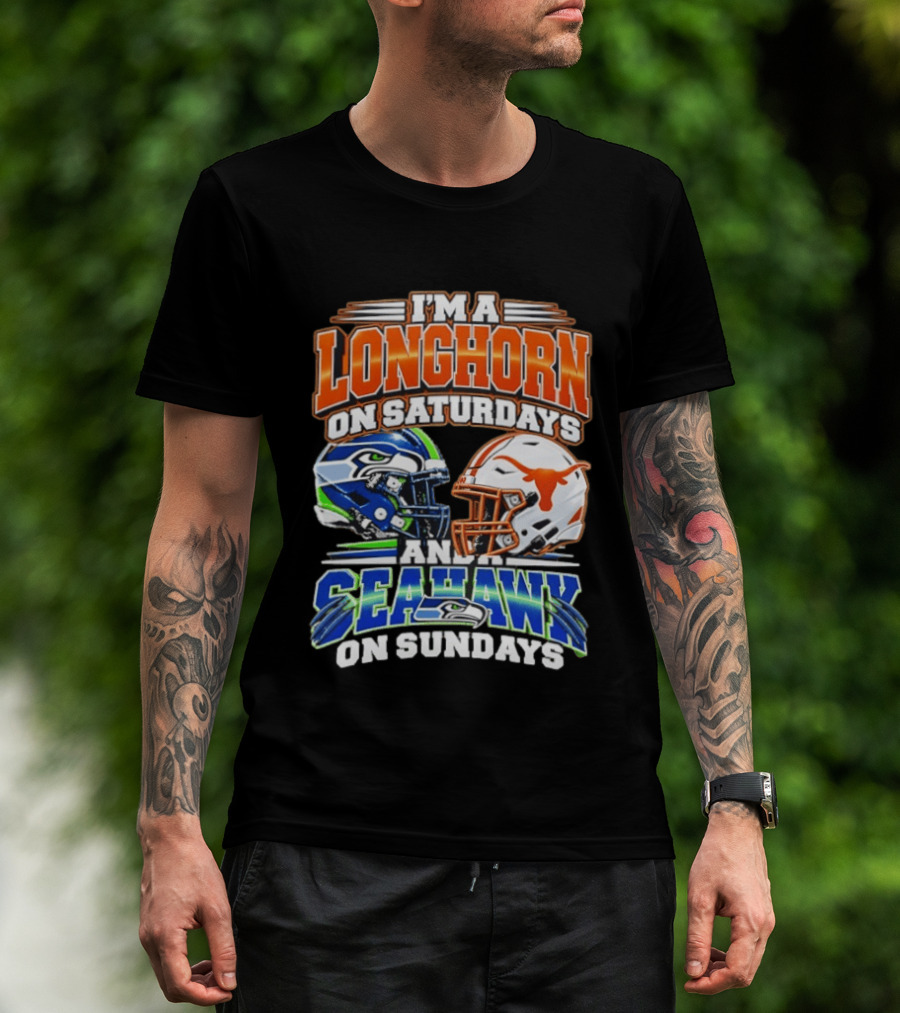 I'm A Longhorn On Saturdays And A Seahawk On Sundays Football Fan Gear T-Shirt