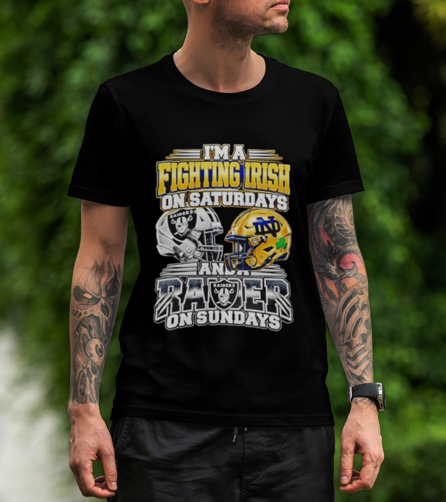 I'm A Fighting Irish On Saturdays And A Raider On Sundays T-Shirt