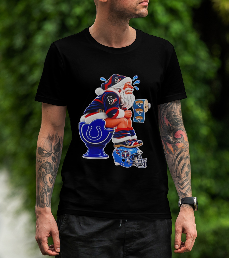 Houston Texans Santa Claus Indianapolis Colts Toilet Jacksonville Jaguars Paper T-Shirt