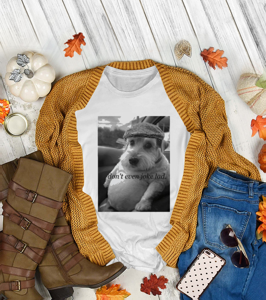 Don't Even Joke Lad Dog In Hat Car Trip T-Shirt