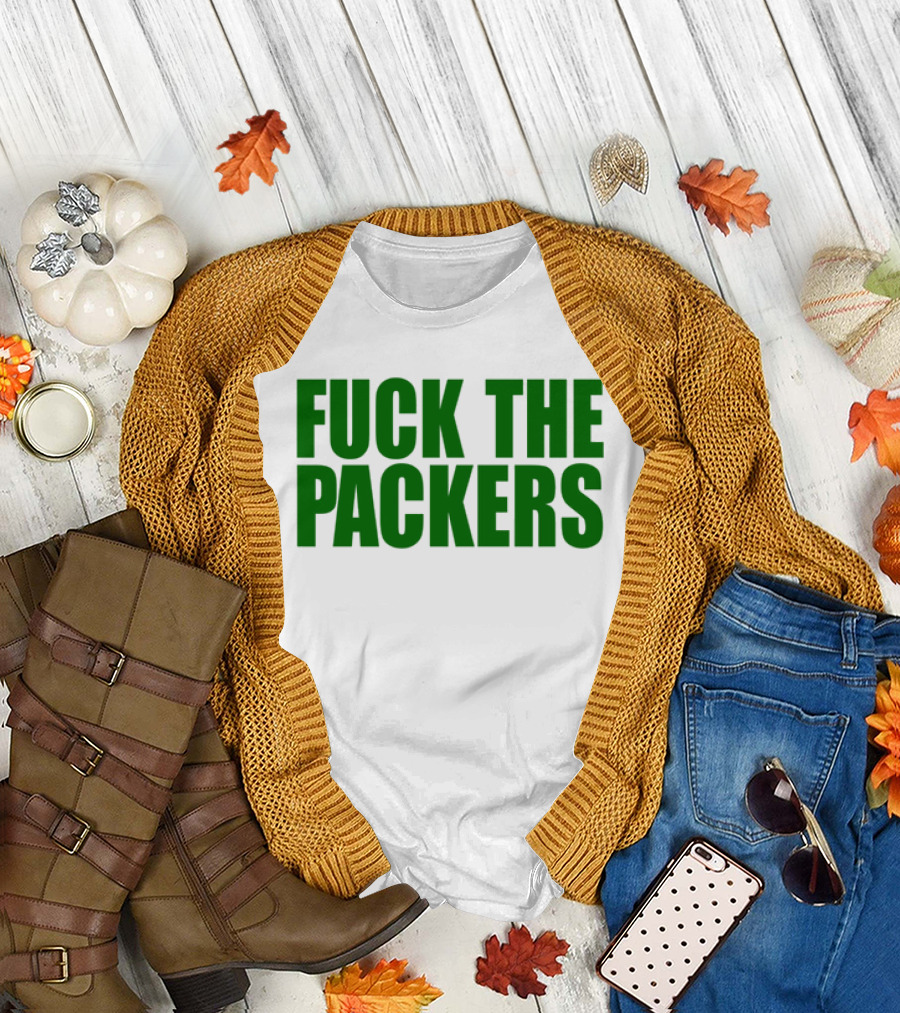 Fuck The Packers T-Shirt