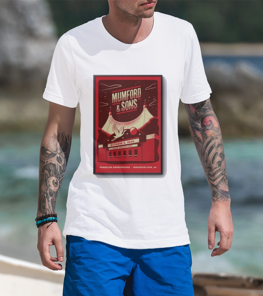 Mumford And Sons North American Tour Shoreline Amphitheatre Mountain View CA October 8 2026 Reprint T-Shirt
