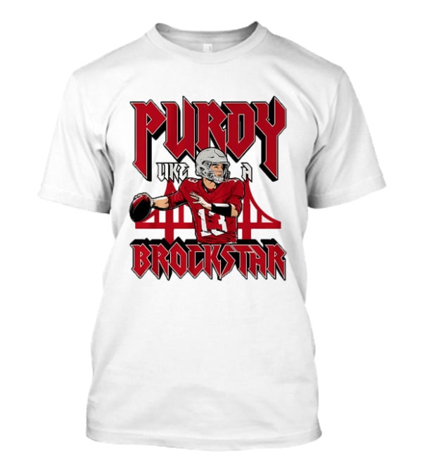 Purdy Like A Brockstar Football Player With Bridge T-Shirt