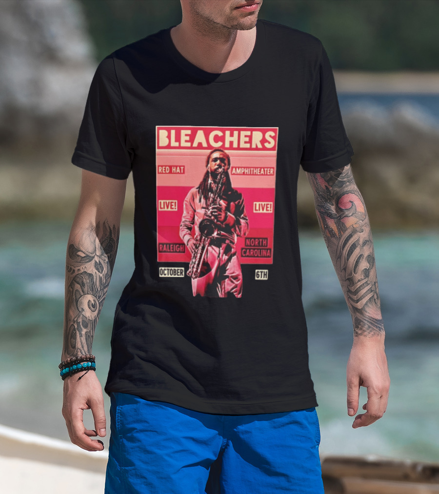 BLEACHERS Red Hat Amphitheater Live Raleigh North Carolina October 6th T-Shirt