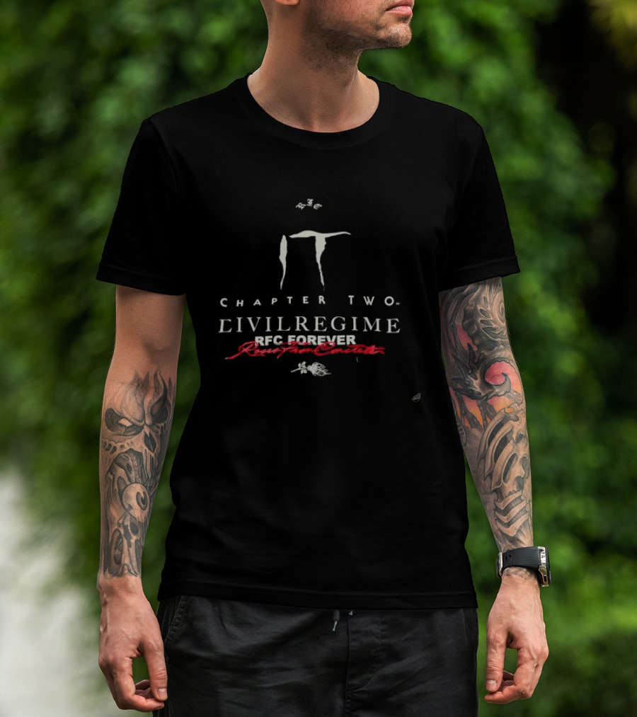 Chapter Two Civil Regime Eater Of Worlds American RFC Forever T-Shirt