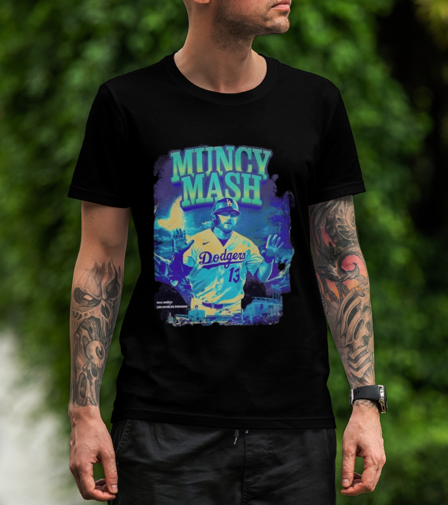 Max Muncy Muncy Mash Los Angeles Dodgers 13 Baseball Player Dodgers Stadium T-Shirt