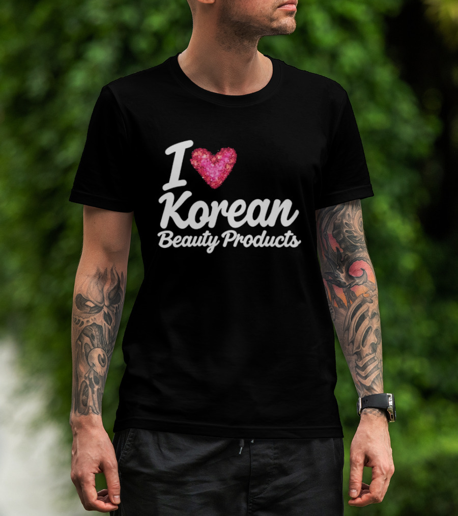 I Love Korean Beauty Products Zara Larsson Style Fashion Trend T-Shirt