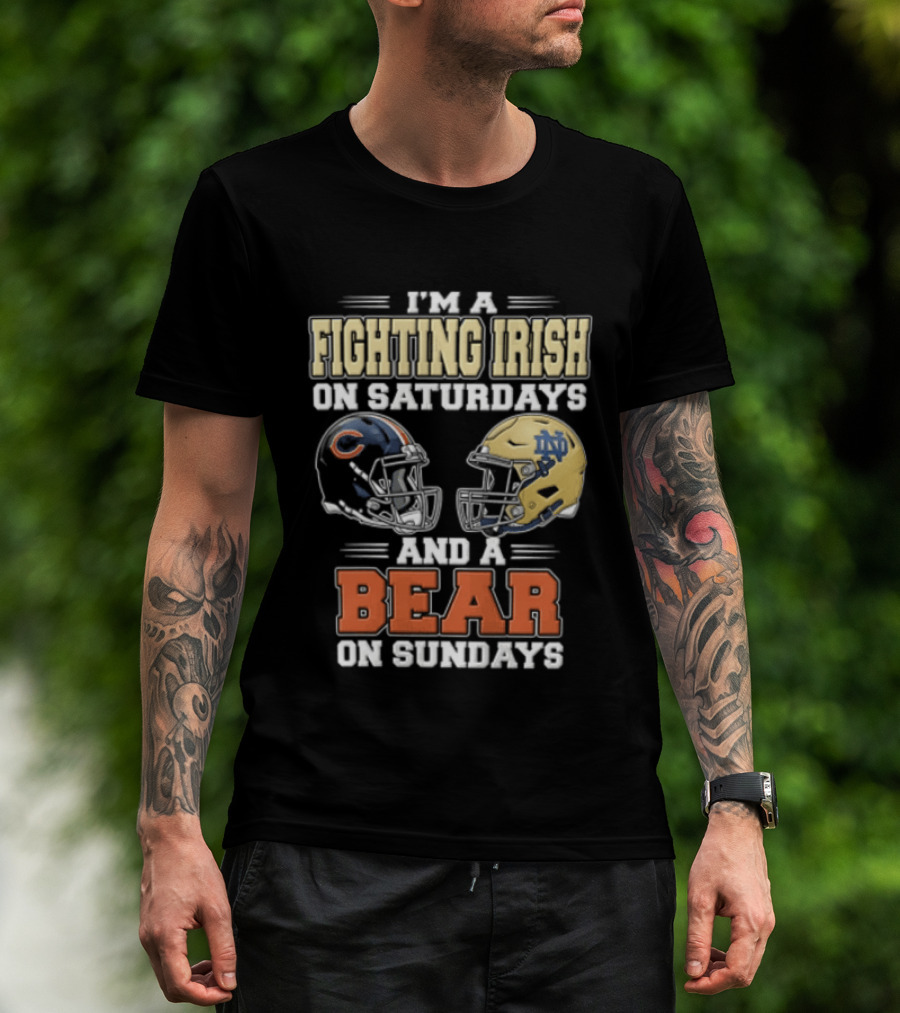 I'm A Fighting Irish On Saturdays And A Bear On Sundays Football Helmets T-Shirt