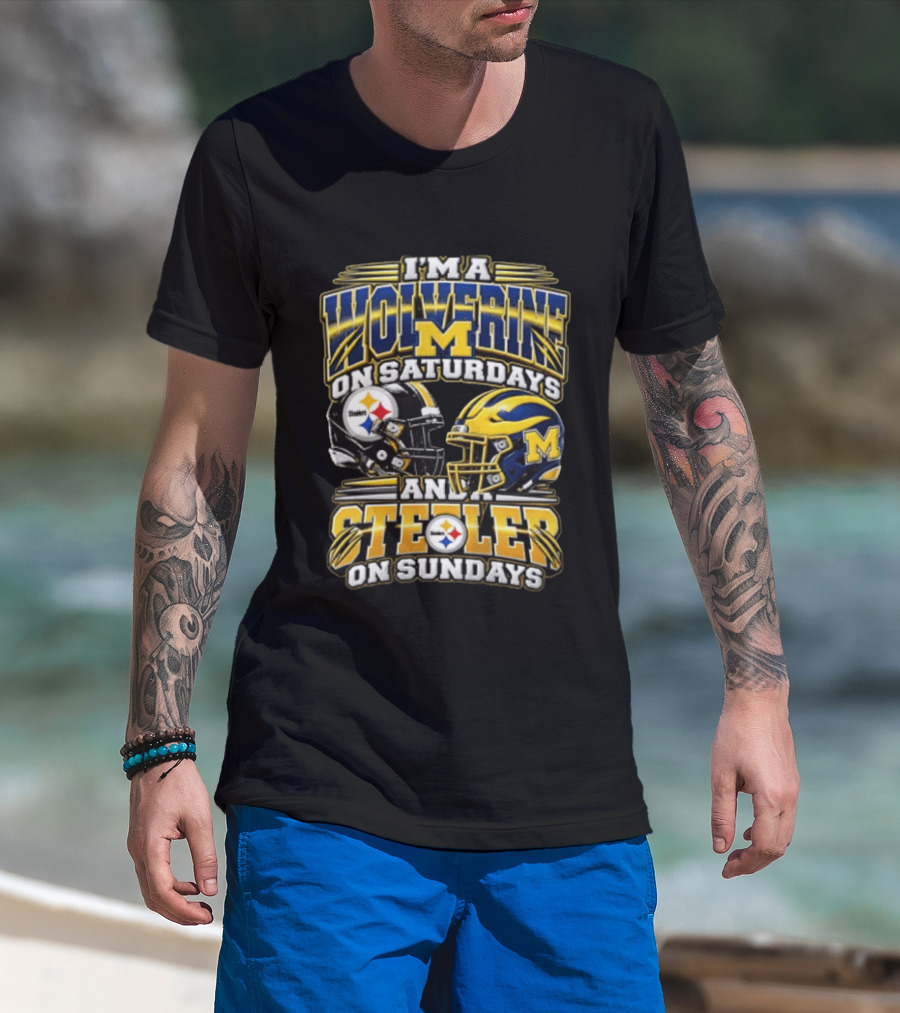 I'm A Wolverine On Saturdays And A Steeler On Sundays Michigan Pittsburgh Football Fans T-Shirt