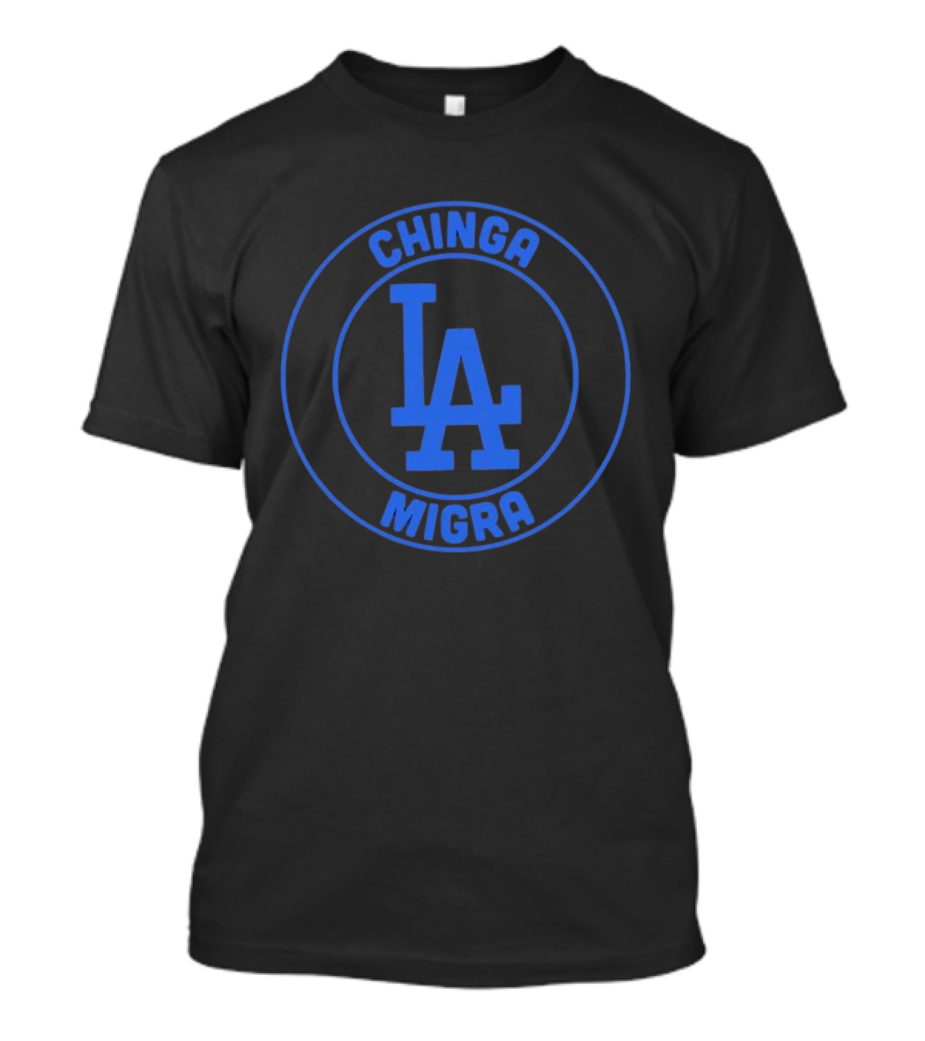 Chinga Migra LA Dodgers Los Angeles Circle T-Shirt