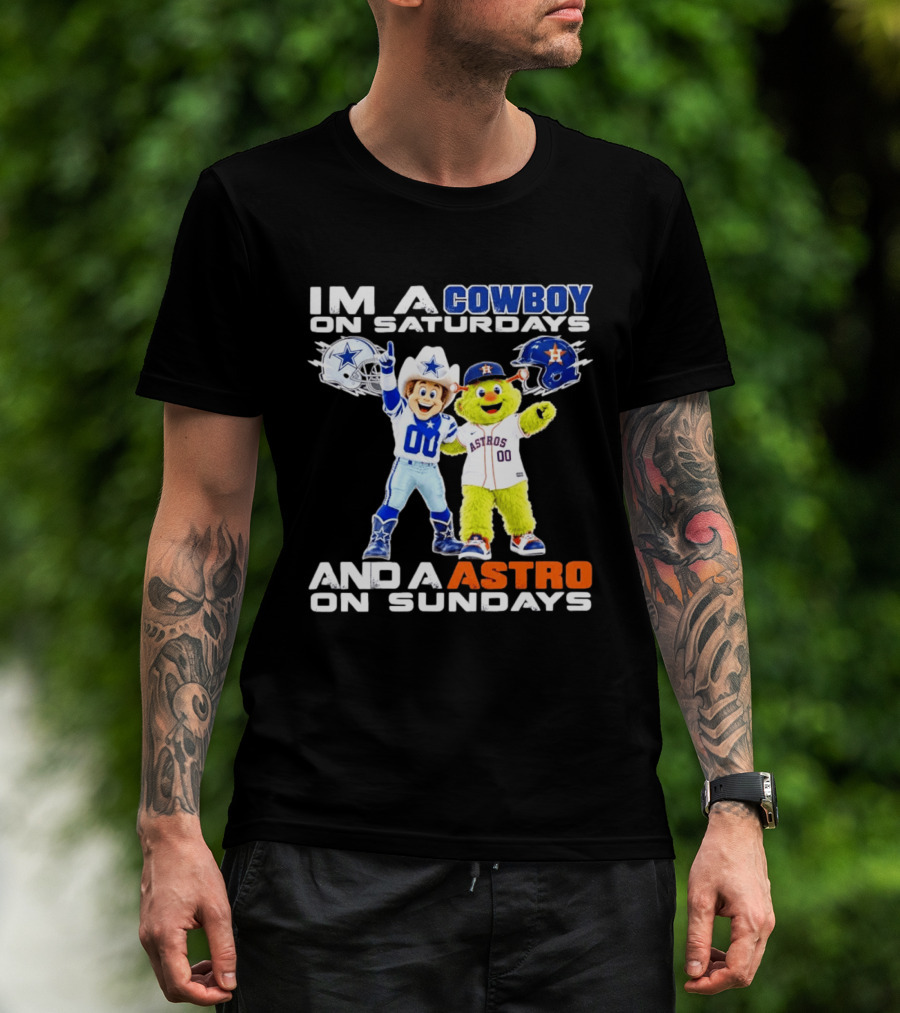 Dallas Cowboys And Houston Astros Mascots I'm A Cowboy On Saturdays An Astro On Sundays T-Shirt
