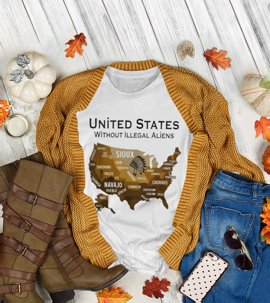 United States Without Illegal Aliens Map Sioux Navajo Nez Perce Yakama T-Shirt