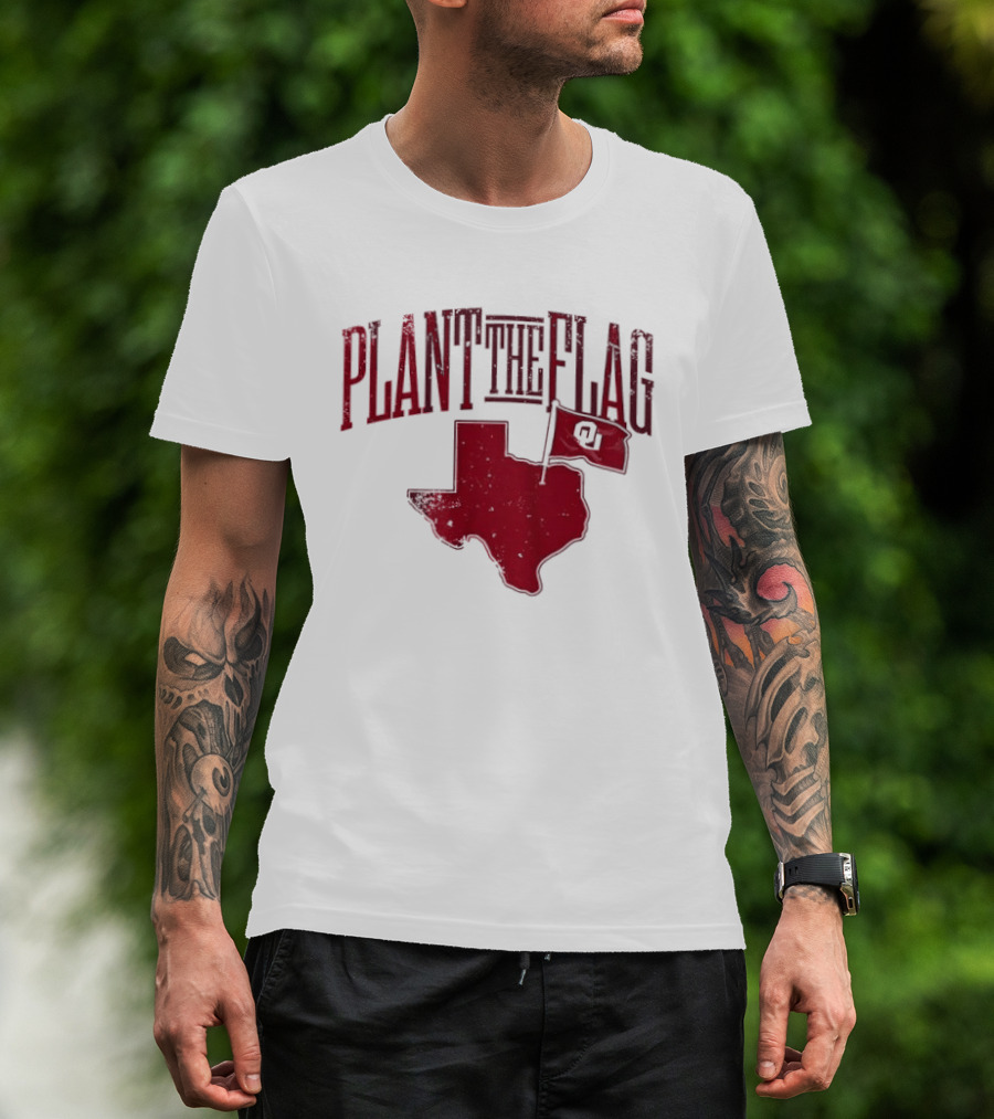 Oklahoma Sooners Plant The Flag 2026 Texas Map OU Flag T-Shirt
