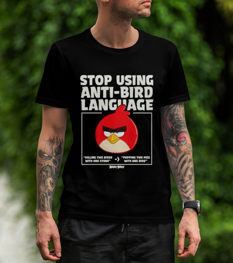 Stop Using Anti Bird Language Angry Birds Red Popping Two Pigs With One Bird T-Shirt