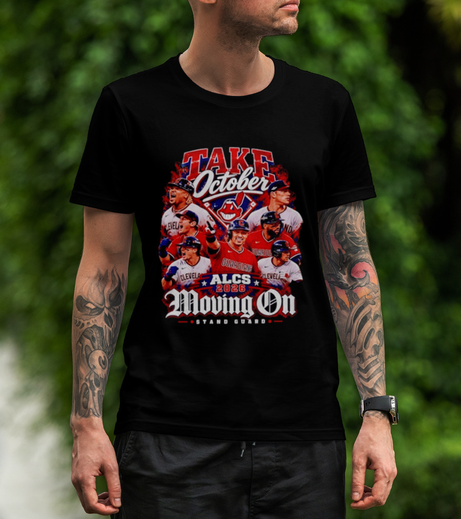 Cleveland Guardians ALCS 2026 Take October Moving On Stand Guard T-Shirt