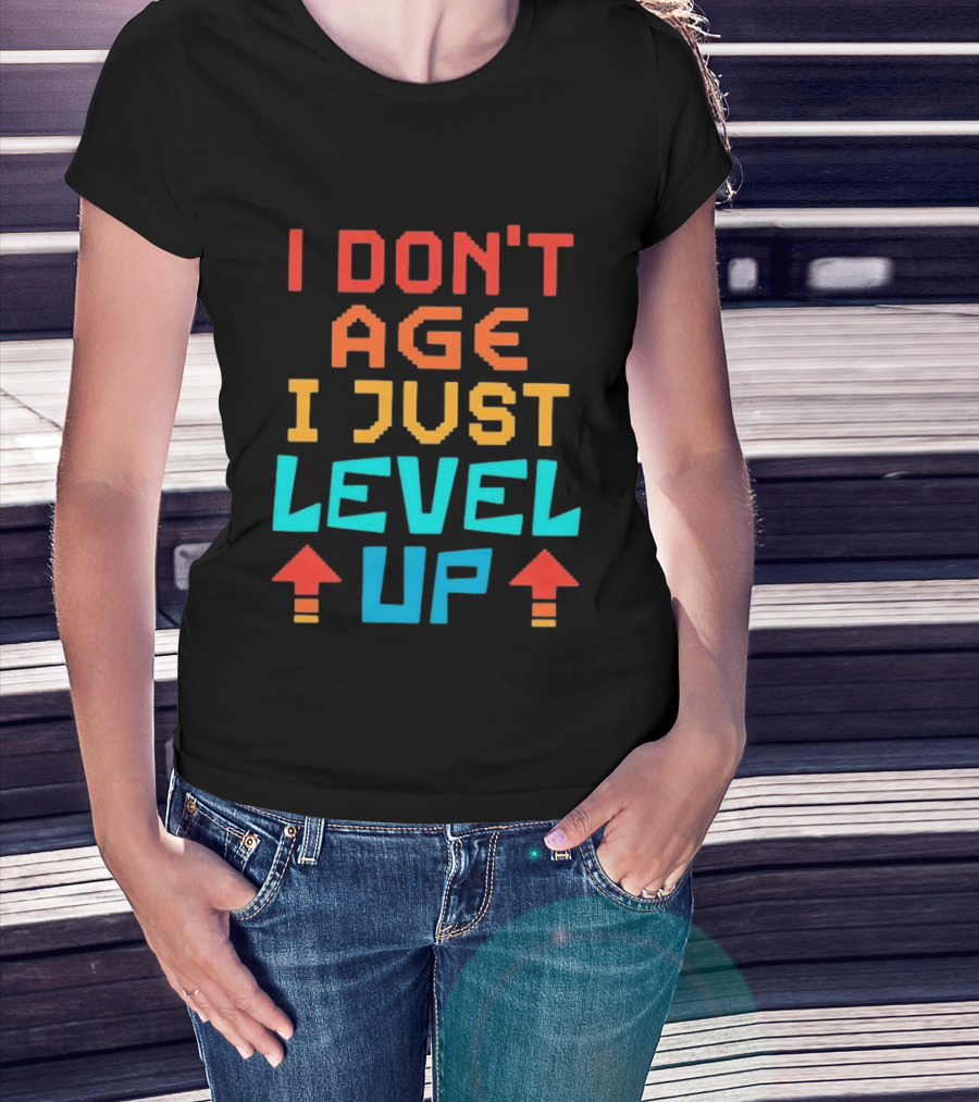 I Don't Age I Just Level Up Gaming Inspired Phrase T-Shirt
