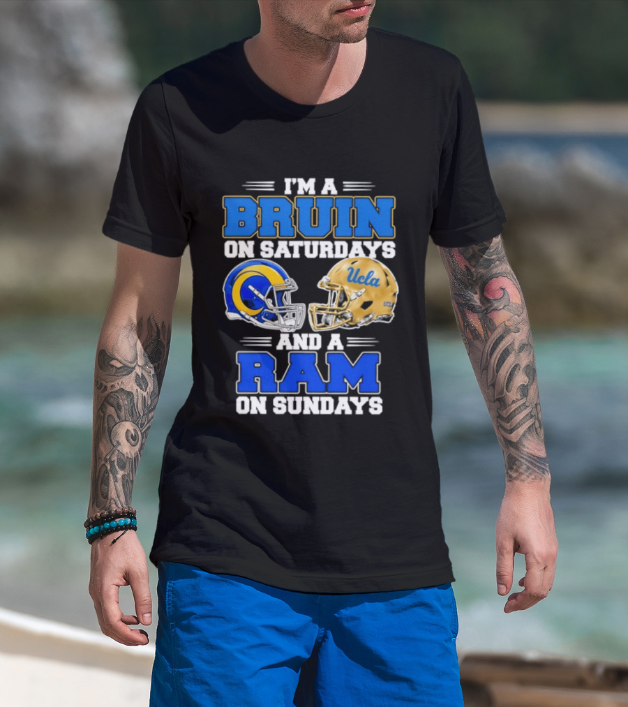 I'm A Bruin On Saturdays And A Ram On Sundays UCLA Rams Football Helmets Fan Gear T-Shirt