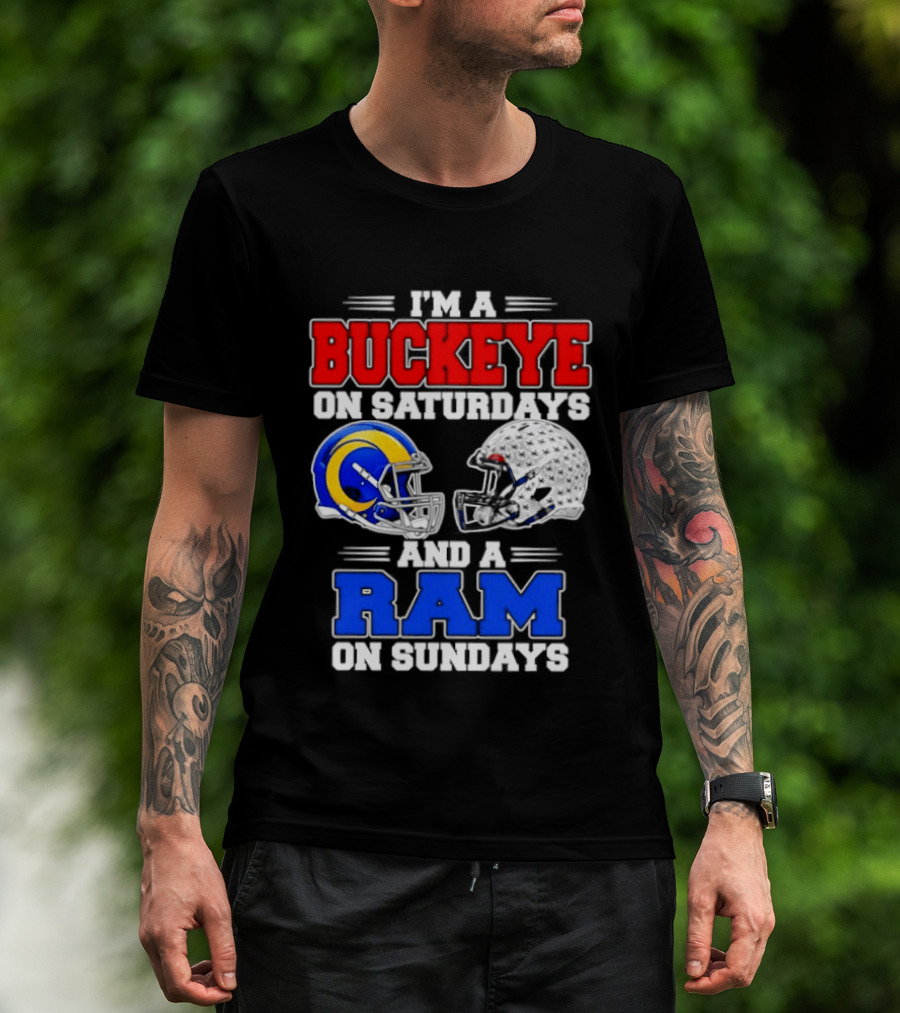 I'm A Buckeye On Saturdays And A Ram On Sundays Football Team Spirit T-Shirt