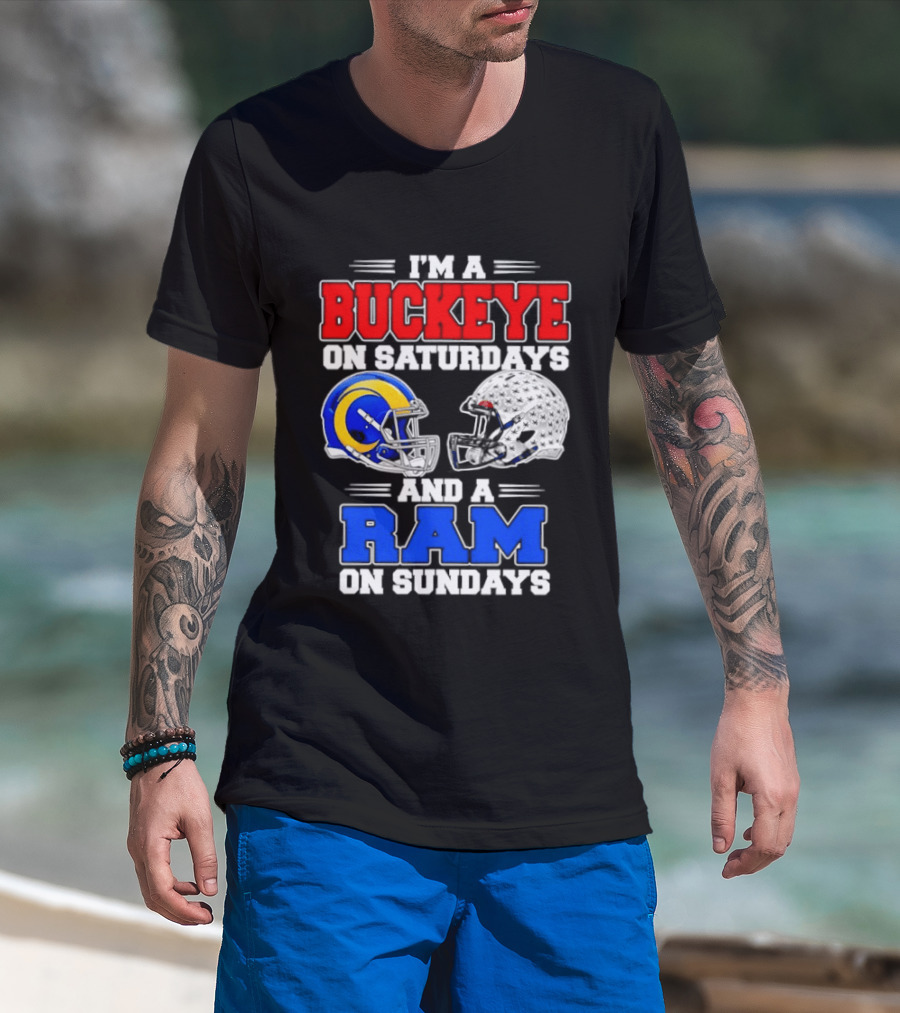 I'm A Buckeye On Saturdays And A Ram On Sundays Football Team Spirit T-Shirt