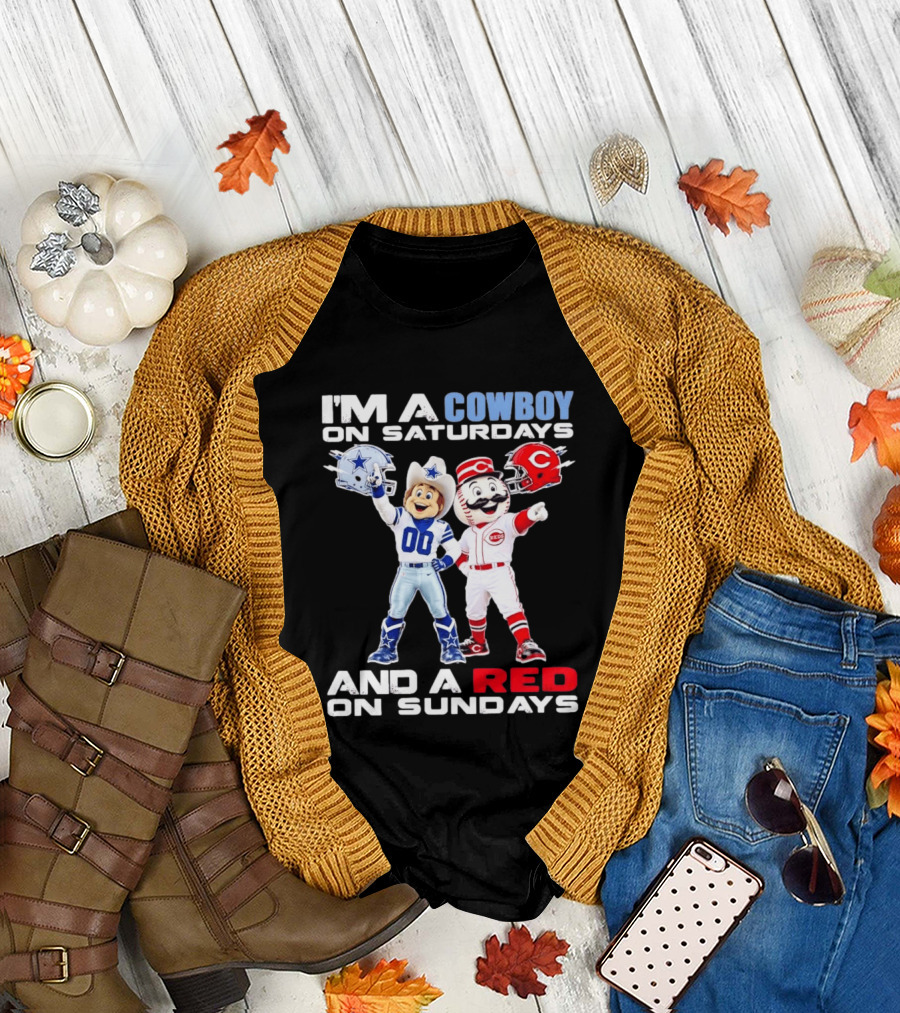 I'm A Cowboy On Saturdays And A Red On Sundays Dallas Cowboys Cincinnati Reds T-Shirt