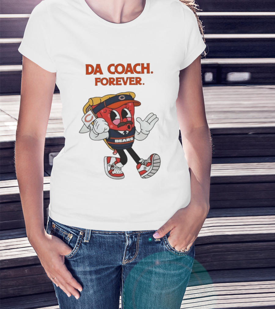 Da Coach Forever Pizza Character Bears Mike Ditka T-Shirt