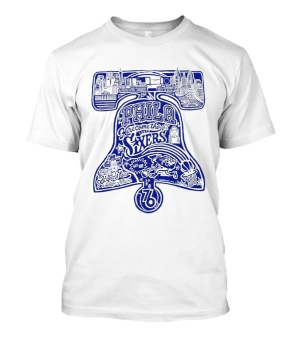 Philadelphia 76ers Liberty Bell Here Come The Sixers City Of Brotherly Love T-Shirt