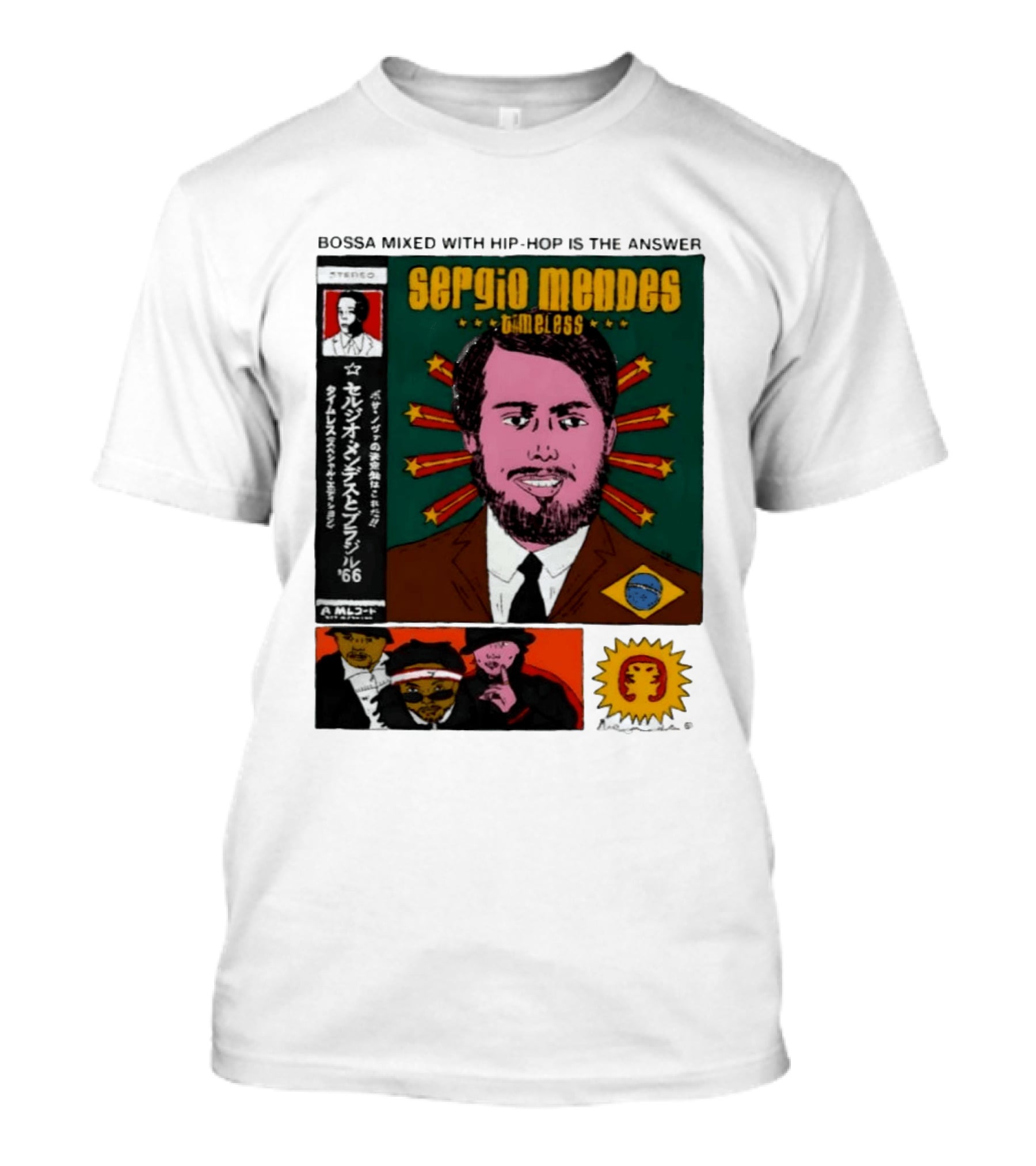Sergio Mendes Timeless '66 Brazil Bossa Mixed With Hip Hop Is The Answer T-Shirt