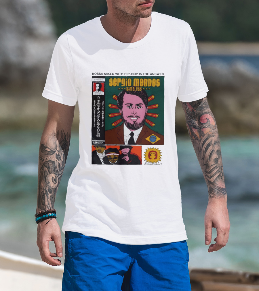Sergio Mendes Timeless '66 Brazil Bossa Mixed With Hip Hop Is The Answer T-Shirt