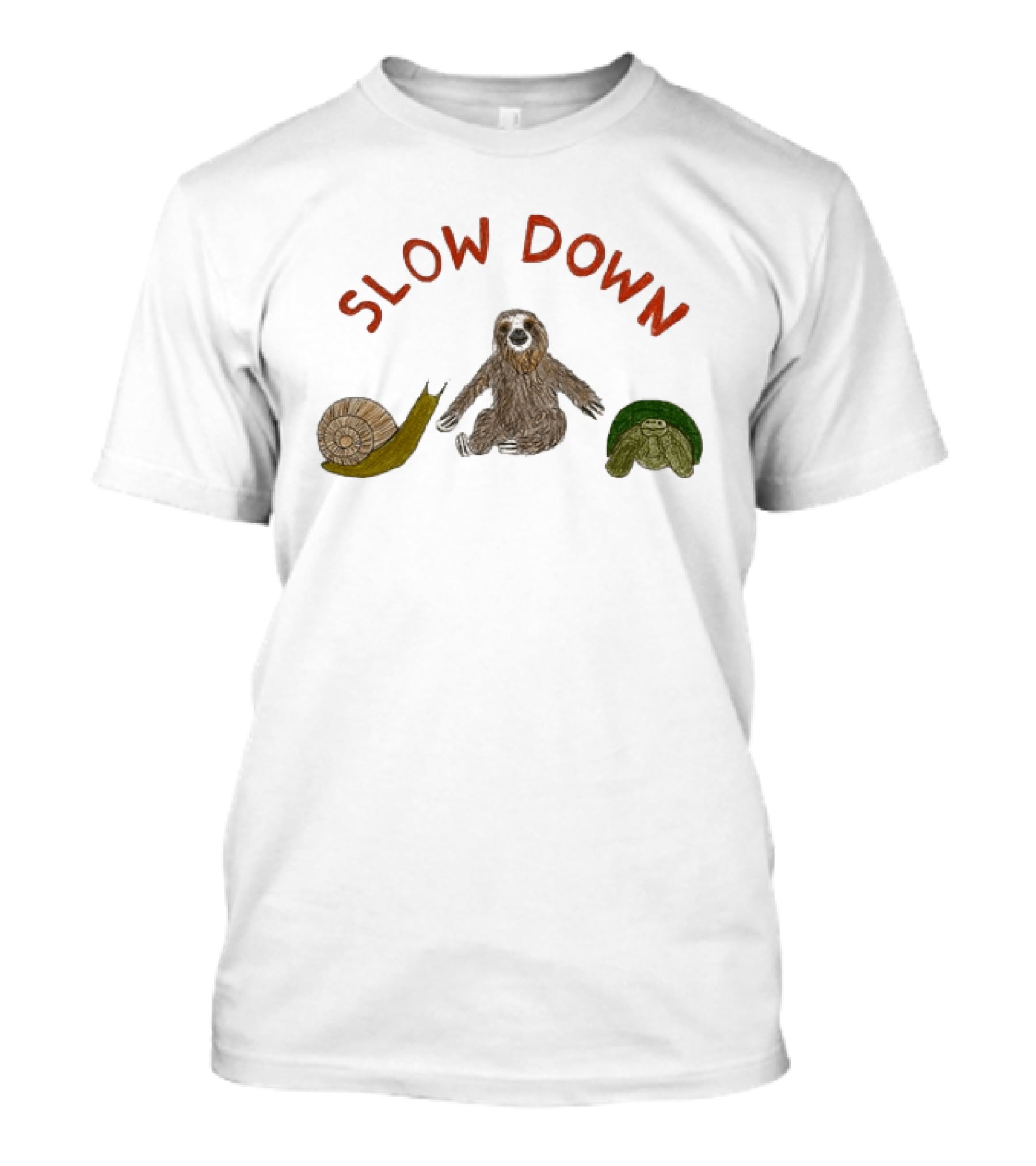 Slow Down Sloth Snail Turtle T-Shirt
