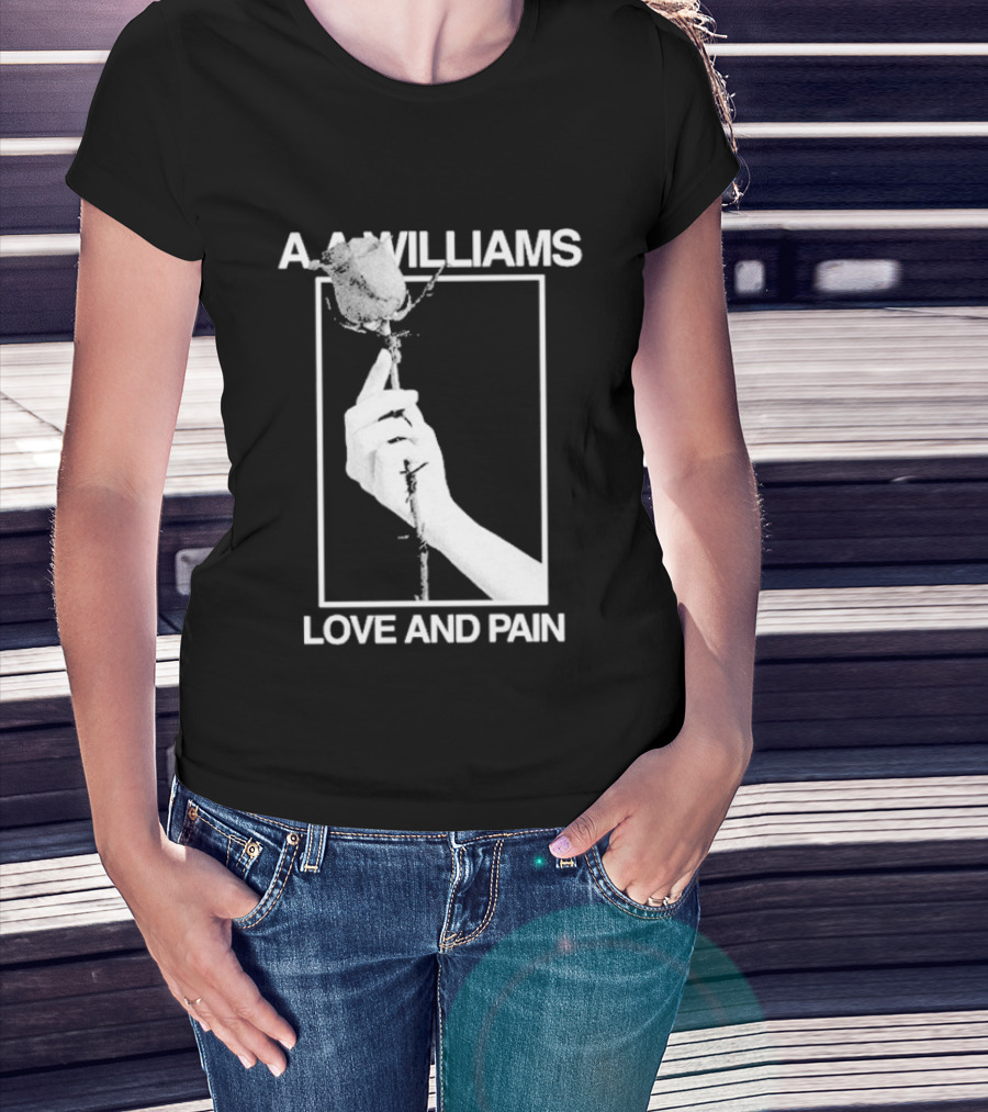 Aa Williams Love And Pain Rose Hand T-Shirt