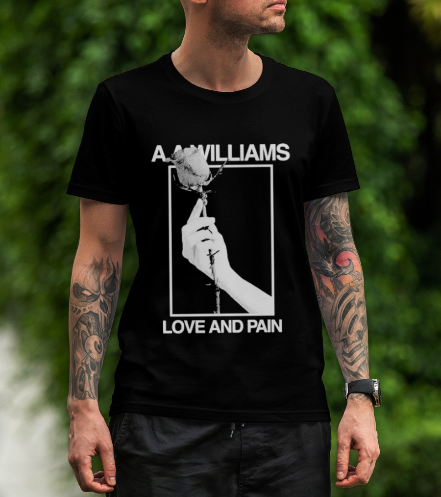 Aa Williams Love And Pain Rose Hand T-Shirt