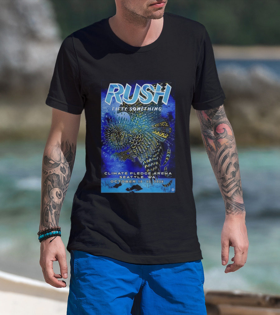 RUSH Fifty Something October 10 12 2026 Climate Pledge Arena Seattle WA T-Shirt