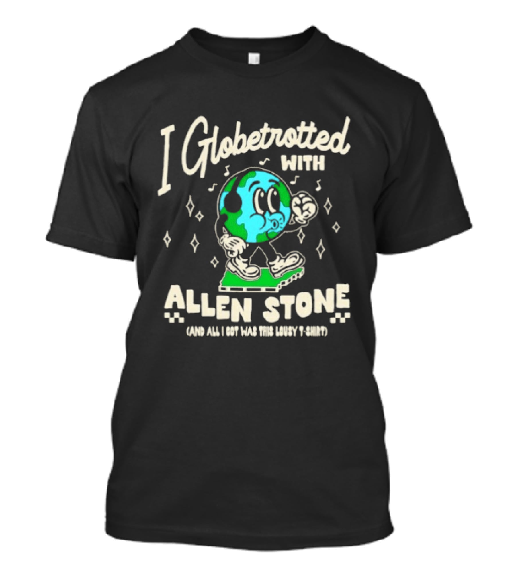 I Globetrotted With Allen Stone All I Got Was This Lousy T T-Shirt