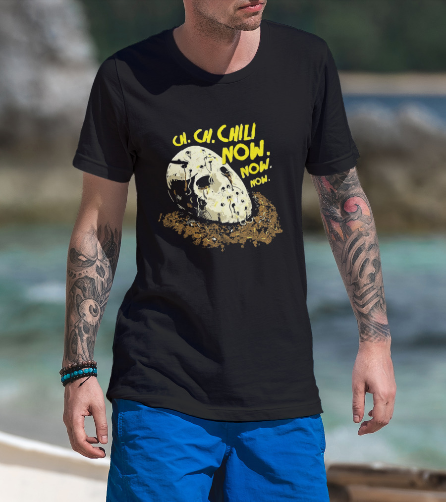 Jason Voorhees Ch Ch Chili Now Now Now Horror T-Shirt
