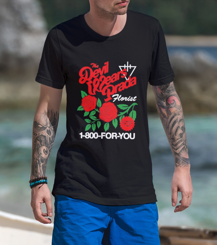 The Devil Wears Prada Florist 1 800 FOR YOU Roses Tour 2026 T-Shirt