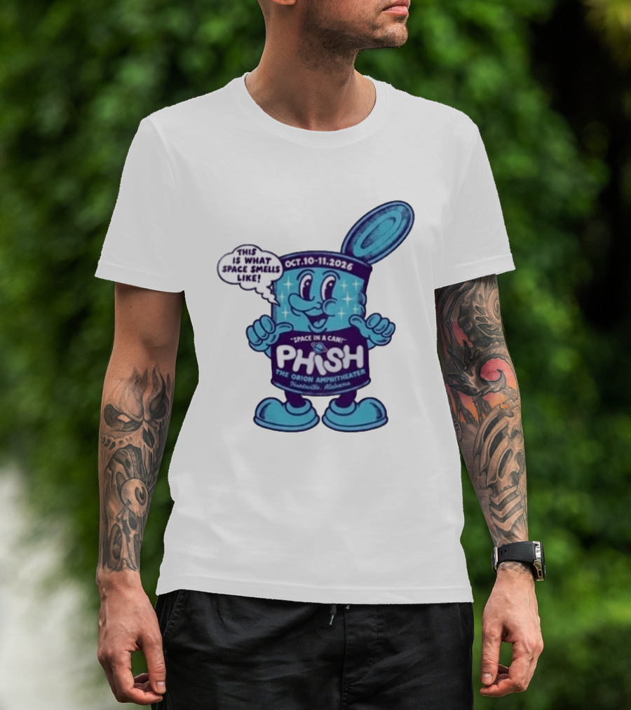 Phish Huntsville Alabama 2026 Space In A Can Event At The Orion Amphitheater October 10 11 T-Shirt