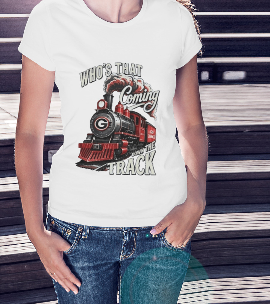 Who's That Coming Down The Track Georgia Bulldogs Go Dawgs Train T-Shirt