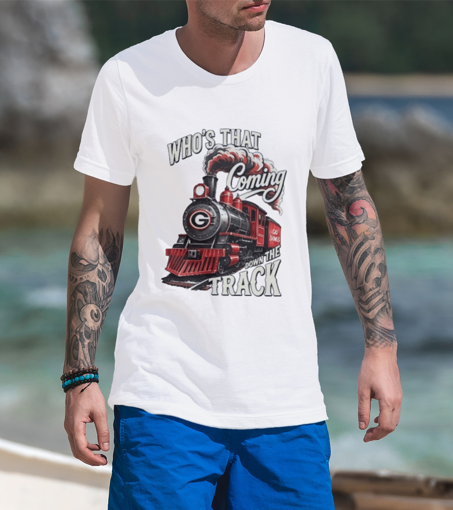 Who's That Coming Down The Track Georgia Bulldogs Go Dawgs Train T-Shirt
