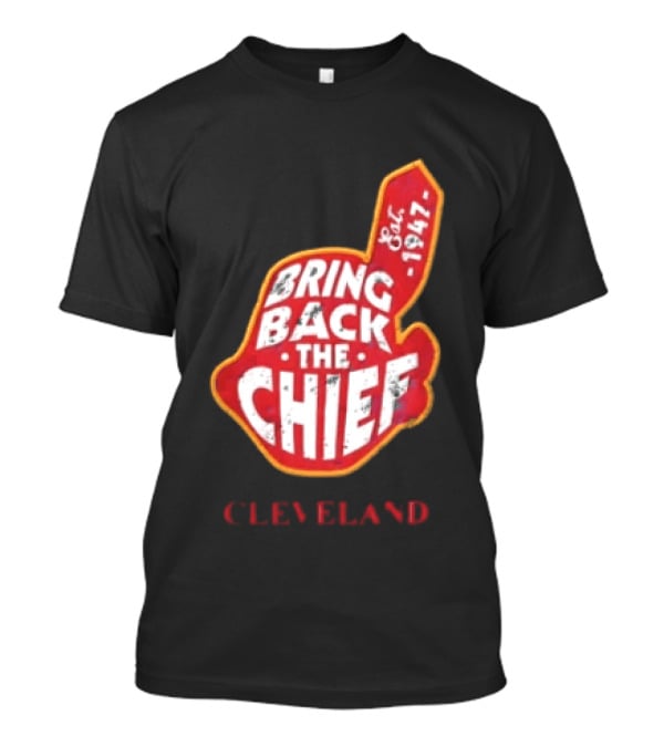 Bring Back The Chief Est. 1947 Foam Finger Red Yellow Cleveland T-Shirt