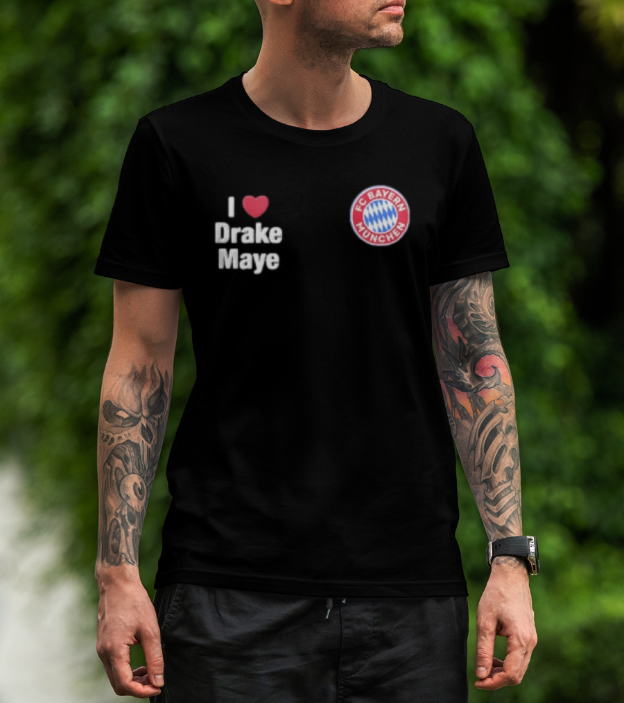 FC Bayern Munchen I Love Drake Maye Heart T-Shirt